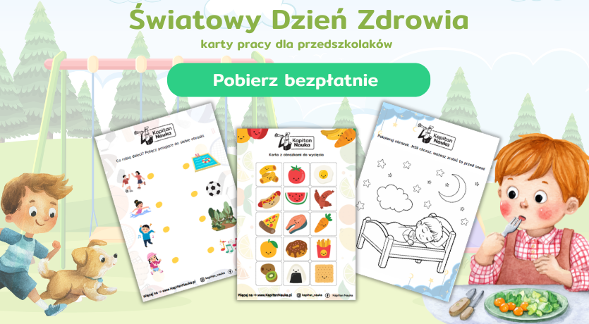 Pobierz bezpłatne karty pracy na Światowy Dzień Zdrowia dla dzieci – Kapitan Nauka